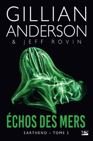 [The Earthend Saga 03] • Échos des mers